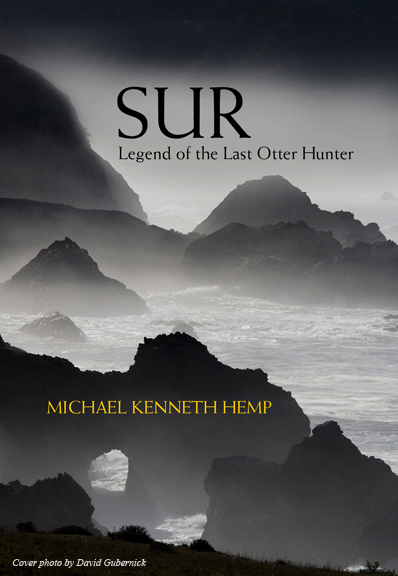 SUR, Legend of The Last Otter Hunter Michael Kenneth Hemp